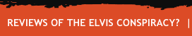 Review The Elvis Conspiracy